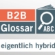 B2B-Glossar - Was sind eigentlich hybride Events?
